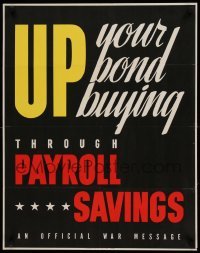3k165 UP YOUR BOND BUYING 22x28 WWII war poster '43 payroll savings, an official war message!