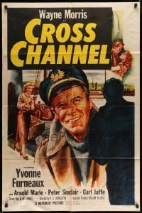 3p175 CROSS CHANNEL 1sh '55 film noir, close-up art of sailor Wayne Morris, Yvonne Furneaux