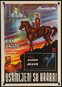 3t345 LONELY ARE THE BRAVE Yugoslavian 20x28 '62 art of Kirk Douglas, life can never cage him!