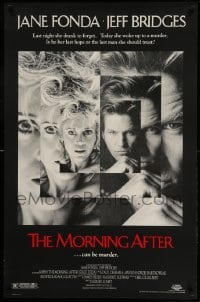 3w608 MORNING AFTER 1sh '86 Sidney Lumet, wild images of Jane Fonda & Jeff Bridges!