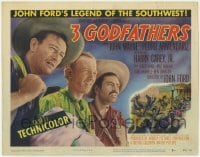 3x001 3 GODFATHERS TC '49 John Wayne, Pedro Armendariz, Harry Carey Jr., Ward Bond, John Ford!