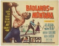 3x038 BADLANDS OF MONTANA TC '57 artwork of Rex Reason whipped for crimes he did not commit!