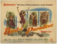 3x059 BIRD OF PARADISE TC '51 art of Louis Jourdan & sexy Debra Paget, Polynesian island love!