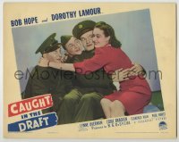 3x606 CAUGHT IN THE DRAFT LC '41 great close up of Bob Hope, Dorothy Lamour, Bracken & Overman!