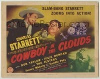 3x109 COWBOY IN THE CLOUDS TC '43 slam-bang cowboy Charles Starrett zooms into action!