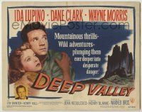 3x129 DEEP VALLEY TC '47 Ida Lupino, Dane Clark, Wayne Morris, mountainous thrills & adventure!