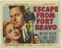 3x147 ESCAPE FROM FORT BRAVO TC '53 William Holden, Eleanor Parker, directed by John Sturges!
