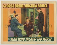 3x794 MAN WHO TALKED TOO MUCH LC '40 George Brent between William Lundigan & Richard Barthelmess!