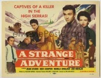 3x452 STRANGE ADVENTURE TC '56 they're captives of a ruthless killer in the High Sierras!