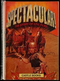 3y026 SPECTACULAR THE STORY OF EPIC FILMS softcover book '74 spiralbound, from Kobal Collection!