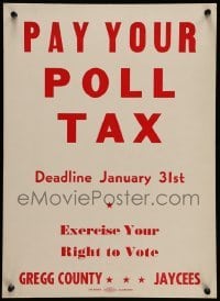 3y101 PAY YOUR POLL TAX 14x19 political campaign poster '40s exercise your right to vote in Texas!