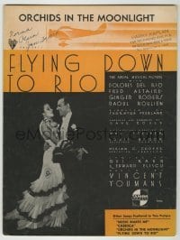 4d272 FLYING DOWN TO RIO sheet music '33 Dolores Del Rio & Fred Astaire, Orchids in the Moonlight!