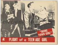 4d230 HOME TOWN GIRL 11x14 special lobby card '40s the plight of a teen age girl!