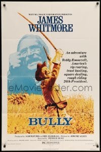 4j115 BULLY 1sh '78 wild images of James Whitmore as Teddy Roosevelt!