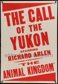 4j126 CALL OF THE YUKON/ANIMAL KINGDOM 1sh '40s nature double-bill, E.J. Warner Poster Co!