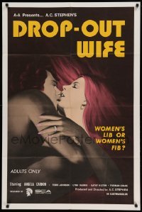 4j252 DROP-OUT WIFE 1sh '72 written by Ed Wood, women's lib or women's fib, sexy image!