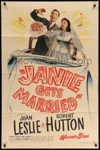 4j440 JANIE GETS MARRIED 1sh '46 sexy Joan Leslie, Robert Hutton, Edward Arnold!