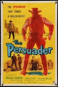 4j681 PERSUADER 1sh '57 William Talman, James Craig, the power that tamed the killer west!