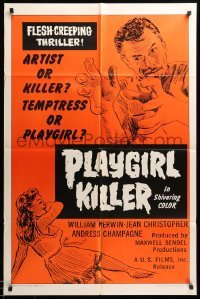 4j688 PLAYGIRL KILLER 1sh '67 William Kerwin, Jean Christopher, flesh-creeping thriller!