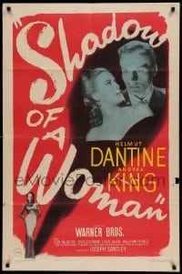 4j774 SHADOW OF A WOMAN 1sh '46 pretty Andrea King is in love with psychopathic Helmut Dantine!