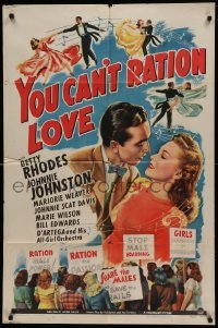 4j989 YOU CAN'T RATION LOVE 1sh '44 stop male hoarding, WWII romantic musical, wonderful art!
