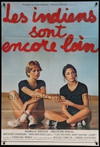 4p480 INDIANS ARE STILL FAR AWAY French 31x46 '77 sexy Isabelle Huppert & Christine Pascal!