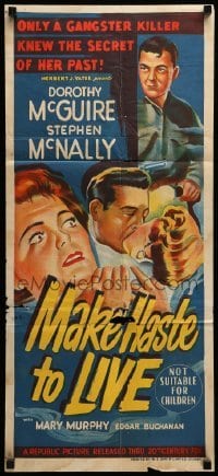 4r796 MAKE HASTE TO LIVE Aust daybill '54 gangster Stephen McNally knows Dorothy McGuire's secret!