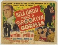 4s055 BELA LUGOSI MEETS A BROOKLYN GORILLA TC '52 New York chumps become island monkeys!