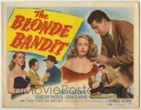 4s068 BLONDE BANDIT TC '49 Robert Rockwell, Dorothy Patrick, Harry Keller film noir!