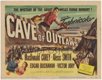 4s087 CAVE OF OUTLAWS TC '51 Macdonald Carey, sexy Alexis Smith, William Castle western!