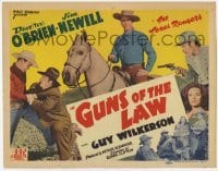 4s175 GUNS OF THE LAW TC '44 Texas Rangers Dave Tex O'Brien, James Newill & Guy Wilkerson!