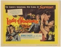 4s229 LADY OF VENGEANCE TC '57 Dennis O'Keefe, sexy Ann Sears, the screen's new climax of suspense!