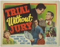 4s482 TRIAL WITHOUT JURY TC '50 Robert Rockwell, Barbara Fuller, Kent Taylor, murder mystery!