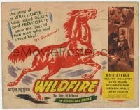 4s505 WILDFIRE TC '45 story of an amazing wild horse, Bob Steele, Sterling Holloway!