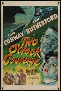 4t920 TWO O'CLOCK COURAGE style A 1sh '44 Anthony Mann film noir, art of Conway & Ann Rutherford!