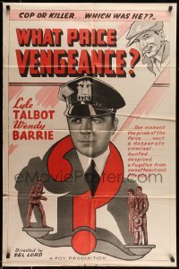 4t957 WHAT PRICE VENGEANCE 1sh R40s cool art of Lyle Talbot, is he a cop or a killer?
