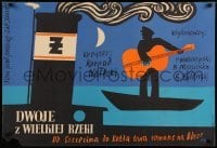 4y985 TWO FROM THE BIG RIVER Polish 23x34 '58 Nalecki, Stachurski art of man on boat w/guitar!