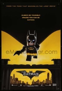 4z774 LEGO BATMAN MOVIE teaser DS 1sh '17 Arnett, always be yourself, unless you can be Batman!