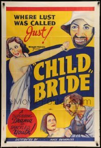 5c174 CHILD BRIDE 1sh R40s where lust was called just, throbbing drama of shackled youth, wild art!