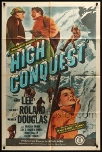 5f457 HIGH CONQUEST 1sh '47 pretty Anna Lee in mountaineering adventure w/Gilbert Roland!