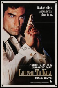 5f525 LICENCE TO KILL teaser 1sh '89 Dalton as Bond, his bad side is dangerous, 'License'!