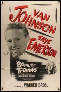 5f607 MURDER IN THE BIG HOUSE 1sh R45 Van Johnson, Faye Emerson, Born for Trouble!