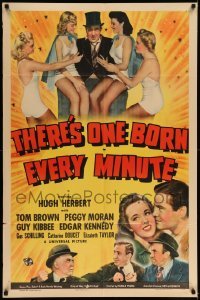 5f896 THERE'S ONE BORN EVERY MINUTE 1sh '42 Hugh Herbert, lots of sexy babes, Liz Taylor's 1st!