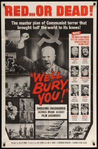 5f971 WE'LL BURY YOU 1sh '62 Cold War, Red Scare, Khrushchev, master plan for world conquest!