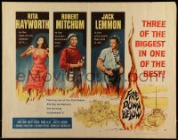 5g129 FIRE DOWN BELOW style B 1/2sh '57 sexy Rita Hayworth, Robert Mitchum & Jack Lemmon!