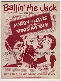 5m042 THAT'S MY BOY sheet music '51 college students Dean Martin & Jerry Lewis, Ballin' the Jack!