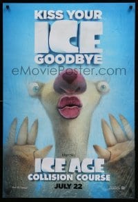 5r428 ICE AGE: COLLISION COURSE style B advance DS 1sh '16 kiss your ice goodbye, great tagline!