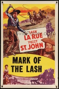 5r498 LASH LA RUE 1sh '50s art of Lash La Rue w/whip & Fuzzy St. John, Mark of the Lash!