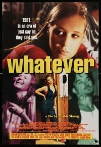 5r961 WHATEVER 1sh '98 Susan Skoog directed, Liza Weil, in an era of just say no, they said yes!