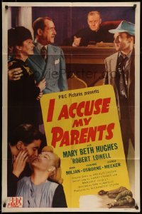 5t430 I ACCUSE MY PARENTS 1sh '45 Sam Newfield directed, Mary Beth Hughes, Robert Lowell!